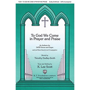 Fred Bock Music To God We Come in Prayer and Praise SATB composed by K. Lee Scott