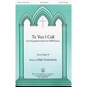 H.T. FitzSimons Company To You I Call SATB a cappella