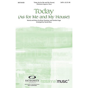 Integrity Choral Today (As for Me and My House) SATB by Brian Doerksen Arranged by Harold Ross