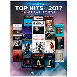 Hal Leonard Top Hits of 2017 (18 Great Songs) Performed by Various