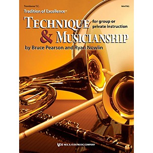 KJOS Tradition of Excellence: Technique & Musicianship Trombone Tc