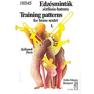 Editio Musica Budapest Training Patterns for Brass Sextet - Volume 1 EMB Series by Frigyes Hidas