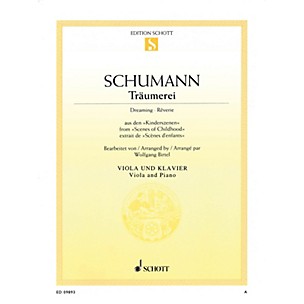 Schott Traumerei, Op. 15, No. 7 (Dreaming · Reverie) (Viola and Piano) Schott Series Composed by Robert Schumann