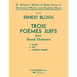 G. Schirmer Trois Poèmes Juifs (3 Jewish Poems) (Study Score No. 42) Study Score Series Composed by Ernst Bloch