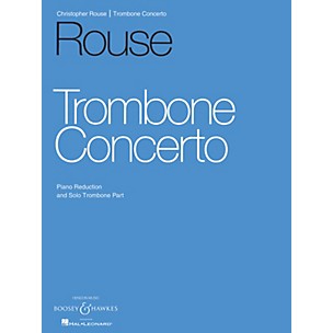 Boosey and Hawkes Trombone Concerto Boosey & Hawkes Chamber Music Series Composed by Christopher Rouse