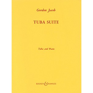 Boosey and Hawkes Tuba Suite (Tuba in C (B.C.) and Piano) Boosey & Hawkes Chamber Music Series Composed by Gordon Jacob