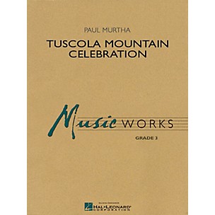 Hal Leonard Tuscola Mountain Celebration Concert Band Level 3 Composed by Paul Murtha