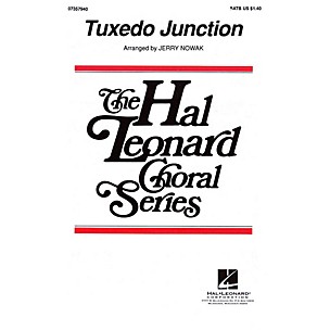 Hal Leonard Tuxedo Junction SATB by The Manhattan Transfer arranged by Jerry Nowak
