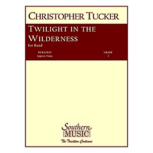 Southern Twilight in the Wilderness Concert Band Level 3 Composed by Christopher Tucker