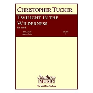 Southern Twilight in the Wilderness (European Parts) Concert Band Level 3 Composed by Christopher Tucker