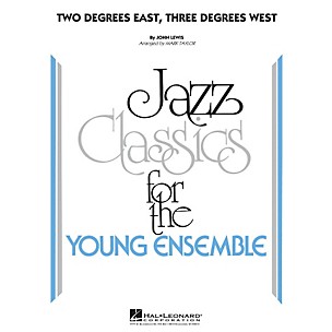 Hal Leonard Two Degrees East, Three Degrees West - Jazz Classics For The Young Ensemble Level 3