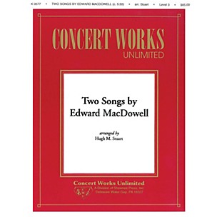 Hal Leonard Two Songs by Edward MacDowell Concert Band Level 3 Arranged by Hugh M. Stuart