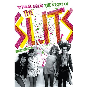 Omnibus Typical Girls - The Story of The Slits Omnibus Press Series Softcover Written by Zoe Street Howe