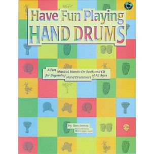 Alfred Ultimate Beginner Series: Have Fun Playing Hand Drums for Bongo, Conga and Djembe Drums Book