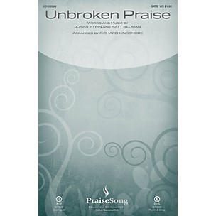 PraiseSong Unbroken Praise CHOIRTRAX CD by Matt Redman Arranged by Richard Kingsmore