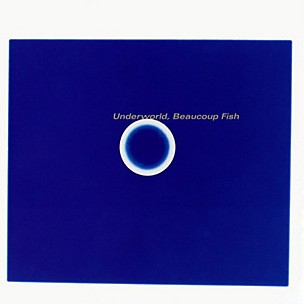 Underworld - Beaucoup Fish