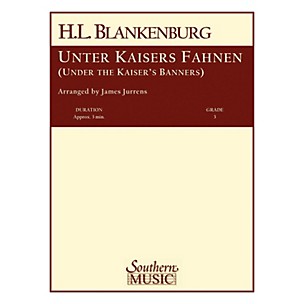 Southern Unter Kaisers Fahnen (Under the Kaiser's Banner) Concert Band Level 3 Arranged by James Jurrens