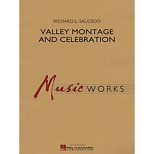 Hal Leonard Valley Montage and Celebration Concert Band Level 5 Composed by Richard L. Saucedo
