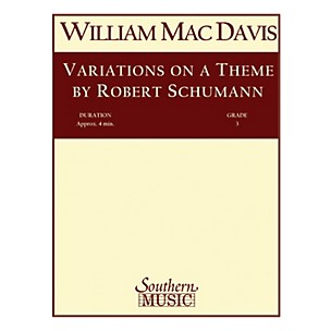 Southern Variations on a Theme by Robert Schumann Concert Band Level 3 Composed by William Mac Davis