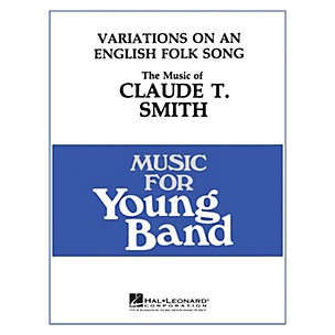 Hal Leonard Variations on an English Folk Song - Young Concert Band Level 3 composed by Claude T. Smith
