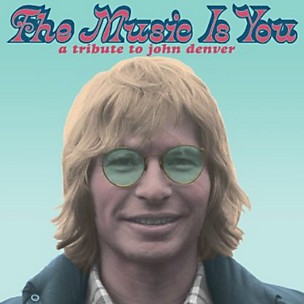 Various Artists - The Music is You: A Tribute to John Denver