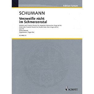 Schott Verzweifle nicht im Schmerzenstal, Op. 93 (Organ Score) Composed by Robert Schumann