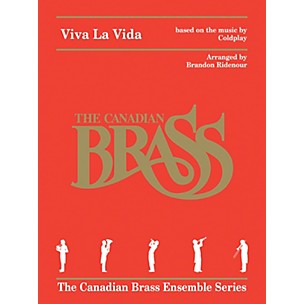 Canadian Brass Viva La Vida for Brass Quintet Brass Ensemble Book by Canadian Brass Arranged by Brandon Ridenour