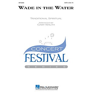 Hal Leonard Wade in the Water SATB arranged by Gary Walth