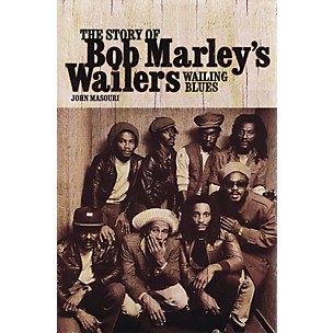 Omnibus Wailing Blues - The Story of Bob Marley's Wailers Omnibus Press Series Hardcover