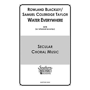 Hal Leonard Water Everywhere (Choral Music/Octavo Secular Satb) SATB Composed by Blackley, Rowland