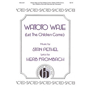 Hinshaw Music Watoto Waje (Let the Children Come) SATB/Childrens Choir composed by Stan Pethel