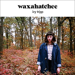 Waxahatchee - Ivy Tripp