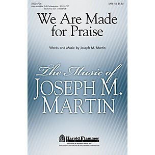 Shawnee Press We Are Made for Praise SATB composed by Joseph M. Martin