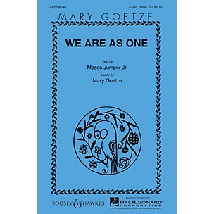 Boosey and Hawkes We Are as One 4 Part Treble composed by Mary Goetze