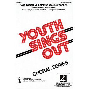 Hal Leonard We Need a Little Christmas 2-Part arranged by Anita Kerr
