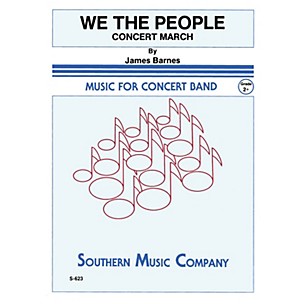 Southern We, The People Concert Band Level 2 Composed by James Barnes
