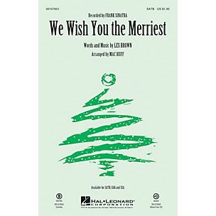 Hal Leonard We Wish You the Merriest SATB by Frank Sinatra arranged by Mac Huff