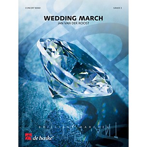 De Haske Music Wedding March Concert Band Level 4 Composed by Jan Van der Roost