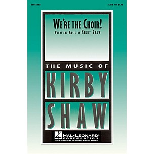 Hal Leonard We're the Choir! SATB composed by Kirby Shaw