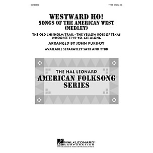 Hal Leonard Westward Ho! Songs of the American West (Medley) TTBB arranged by John Purifoy