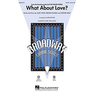 Hal Leonard What About Love? (from The Color Purple) SATB arranged by Mark Brymer