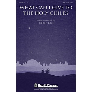 Shawnee Press What Can I Give to the Holy Child? SATB composed by Robert Lau