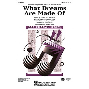 Hal Leonard What Dreams Are Made Of SATB by Hilary Duff arranged by Ed Lojeski