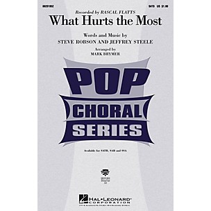 Hal Leonard What Hurts the Most SAB by Rascal Flatts Arranged by Mark Brymer