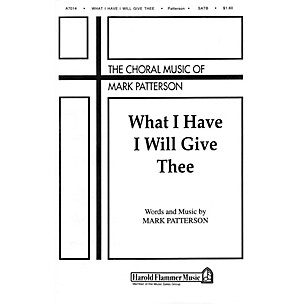 Shawnee Press What I Have I Will Give Thee SATB composed by Mark Patterson