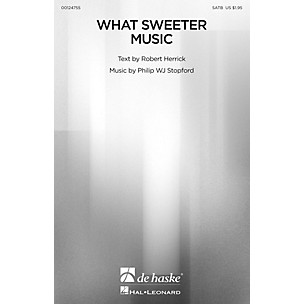 De Haske Music What Sweeter Music SATB composed by Philip Stopford