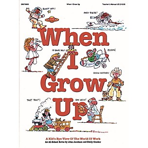 Hal Leonard When I Grow Up (Musical) (A Kid's-Eye View of the World of Work) ShowTrax CD Composed by John Jacobson