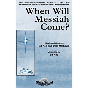 Shawnee Press When Will Messiah Come? SATB composed by Ed Kee