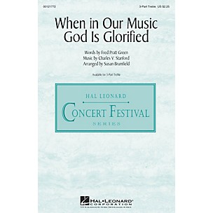 Hal Leonard When in Our Music God Is Glorified 3 Part Treble arranged by Susan Brumfield