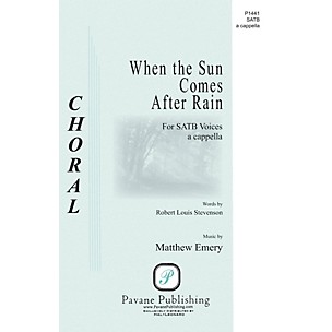 PAVANE When the Sun Comes After Rain SATB a cappella composed by Matthew Emery